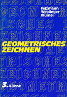 Walter Stach: Cover design for Felzmann / Weidinger / Blümel: Geometrisches Zeichnen, 2., 3. 4. Klasse. Vienna 1976–1988