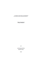 Victor Neustetter und Walter Stach, A Mexican Engagement. Treatment for a feature film. 2014